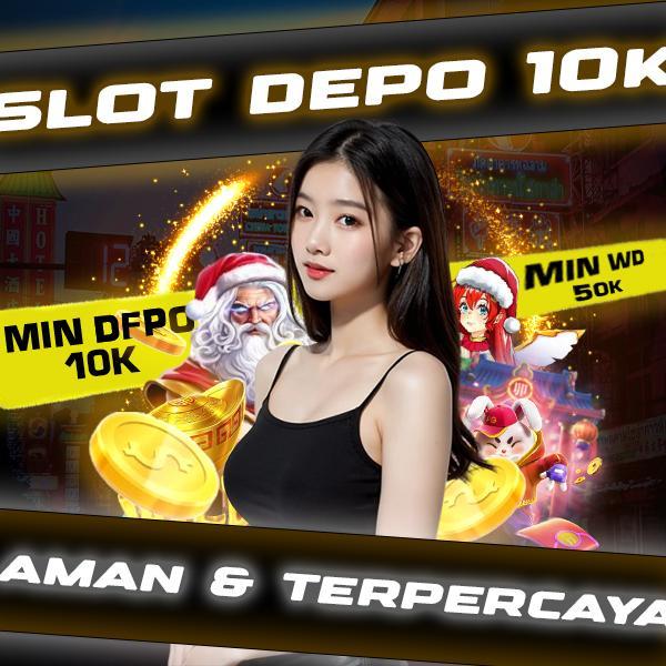 Akun Depo 10k Terjitu untuk Pengalaman Bermain Terbaik